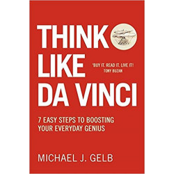 Think Like Da Vinci: 7 Easy Steps to Boosting Your Everyday Genius (Anglais) Broché – 28 mai 2009 de Michael Gelb (Auteur