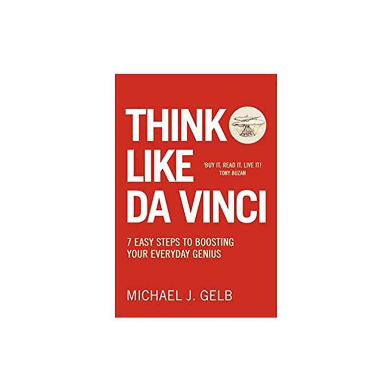 Think Like Da Vinci: 7 Easy Steps to Boosting Your Everyday Genius (Anglais) Broché – 28 mai 2009 de Michael Gelb (Auteur9780...