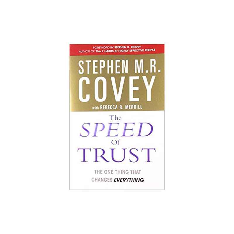 The Speed of Trust: The One Thing that Changes Everything (Anglais) Broché – de Stephen M. R. Covey (Auteur)9781847392718