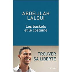 Les baskets et le costume (Français) Broché – de Abdelilah Laloui (Auteur)