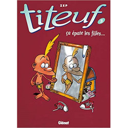 Titeuf, tome 3 : Ca épate les filles (Français) Broché – de Zep9782723417433