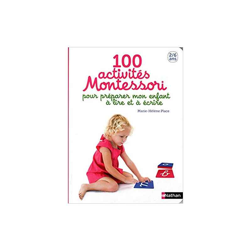 100 activités pour préparer mon enfant à lire et à écrire - pédagogie Montessori