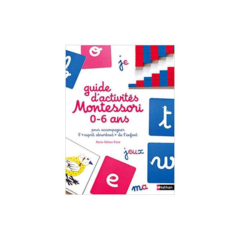 Le guide d'activités Montessori de 0 à 6 ans9782092788363