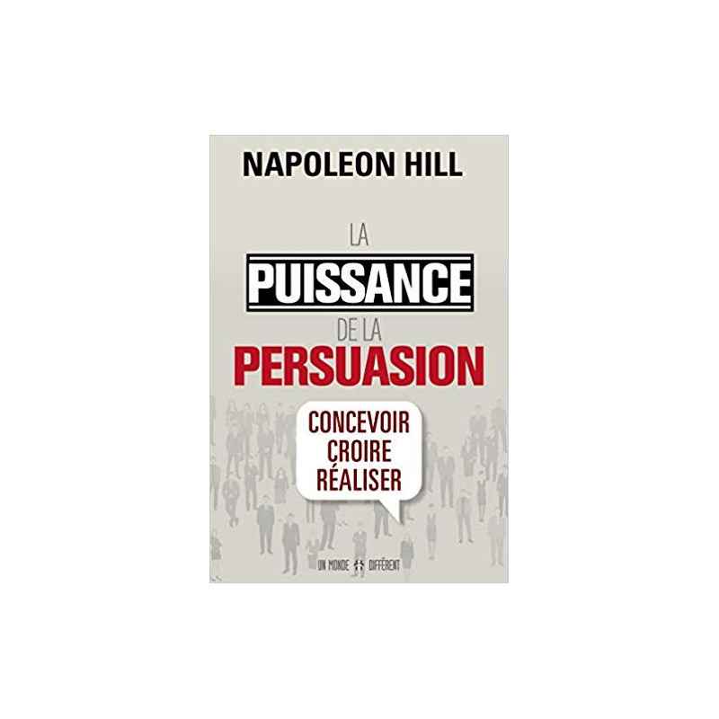 La puissance de la persuasion (édition revue)