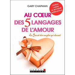 Au coeur des 5 langages de l'amour (COUPLE POCHE) Format Kindle de Gary Chapman