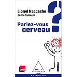 Parlez-vous cerveau? (Français) Poche – de Lionel Naccache