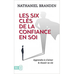 Les six clés de la confiance en soi (Français) Poche – de Nathaniel Branden9782290339442