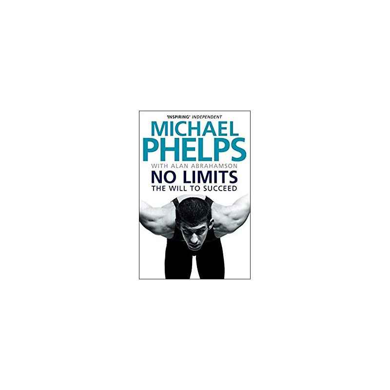 No Limits: The Will to Succeed - Michael Phelps9781847396389