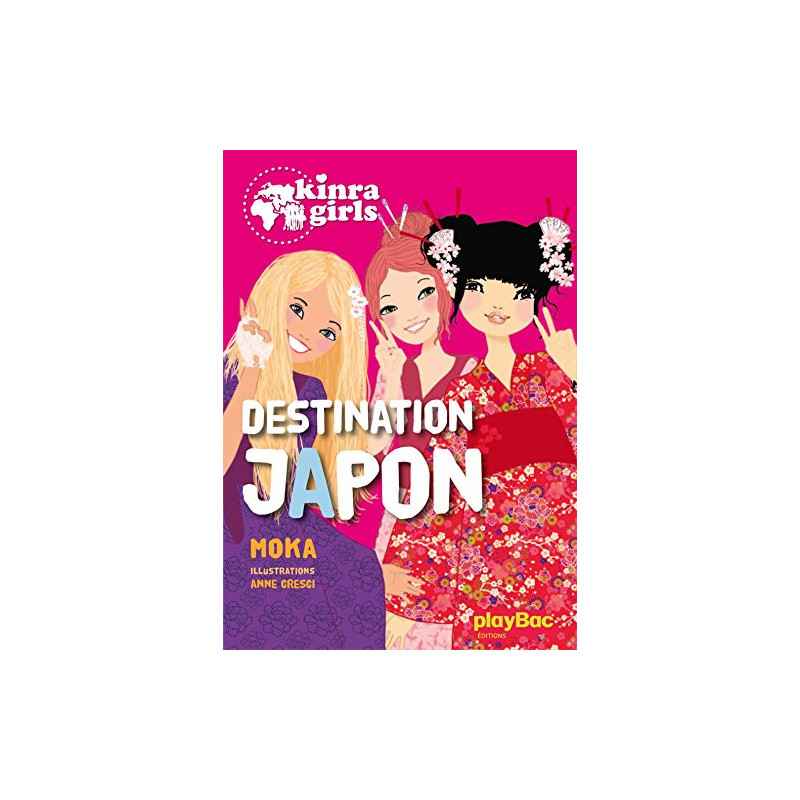 Kinra Girls - Destination Japon - tome 5 Format Kindle de Moka