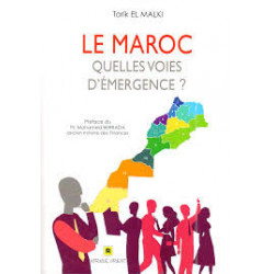 LE MAROC QUELLES VOIES D'EMERGENCE ?-TARIK EL MALKI9789920737395