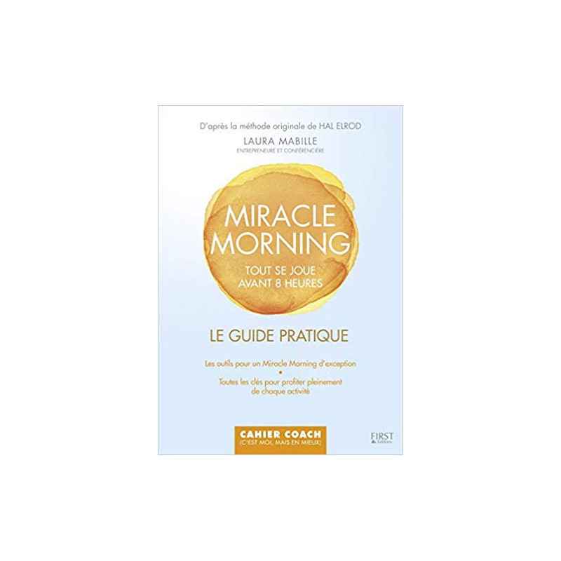 Le guide pratique Miracle Morning (Français) Broché – de Laura MABILLE9782754090308