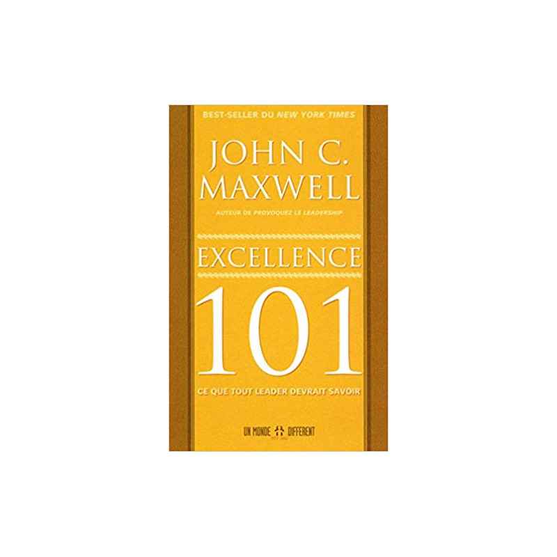 Excellence 101 (Français) Broché – de John c Maxwell9782892257724