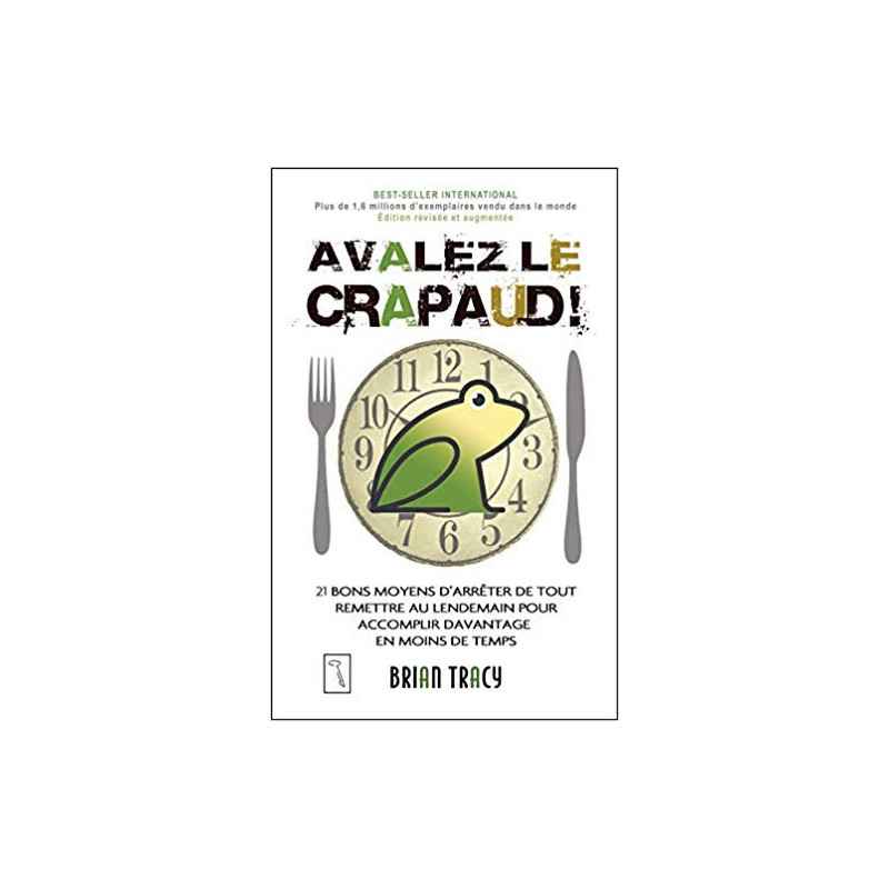 Avalez le crapaud - édition révisée (Français) Broché – de Brian Tracy