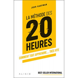 La méthode des 20 heures 1st Edition, Format Kindle de Josh Kaufman