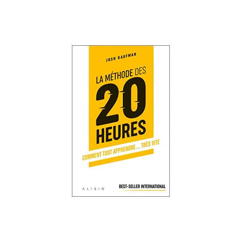 La méthode des 20 heures 1st Edition, Format Kindle de Josh Kaufman