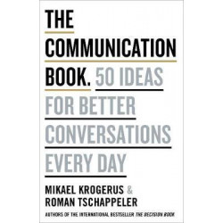 The Communication Book : 44 Ideas for Better Conversations Every Day- Mikael Krogerus