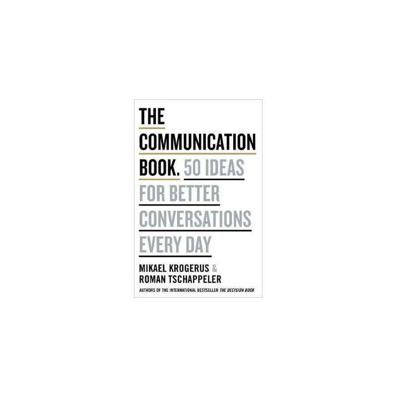 The Communication Book : 44 Ideas for Better Conversations Every Day- Mikael Krogerus9780241982280