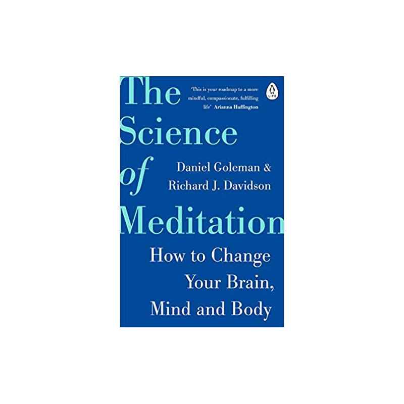 The Science of Meditation: How to Change Your Brain, Mind and Body (Anglais) Broché – de Daniel Goleman9780241975695