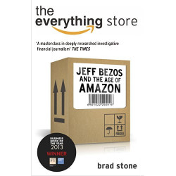 The Everything Store: Jeff Bezos and the Age of Amazon (English Edition) Format Kindle de Brad Stone9780552167833