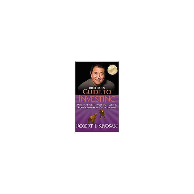 Rich Dad S Guide to Investing in- Robert T. Kiyosaki