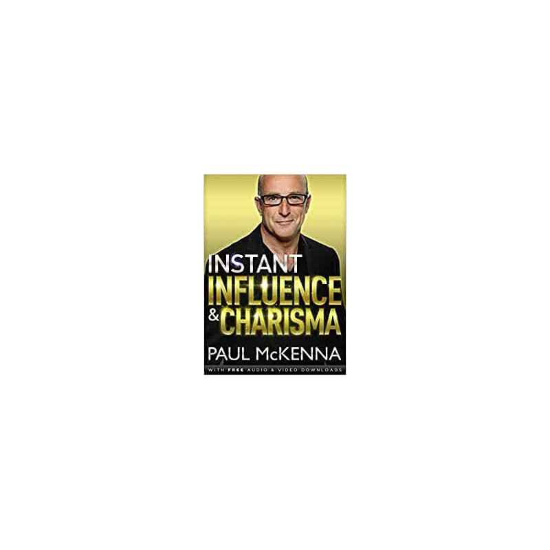 Instant Influence and Charisma- Paul McKenna9780593075661