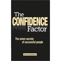 The Confidence Factor: The Seven Secrets of Successful People-Annie Ashdown9781780591674
