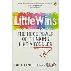 Little Wins: The Huge Power of Thinking Like a Toddler (Anglais) Broché – de Paul Lindley9780241977941