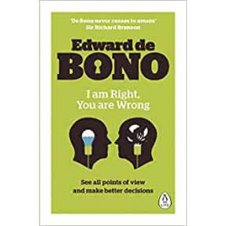 I Am Right, You Are Wrong (Anglais) Broché – de Edward De Bono