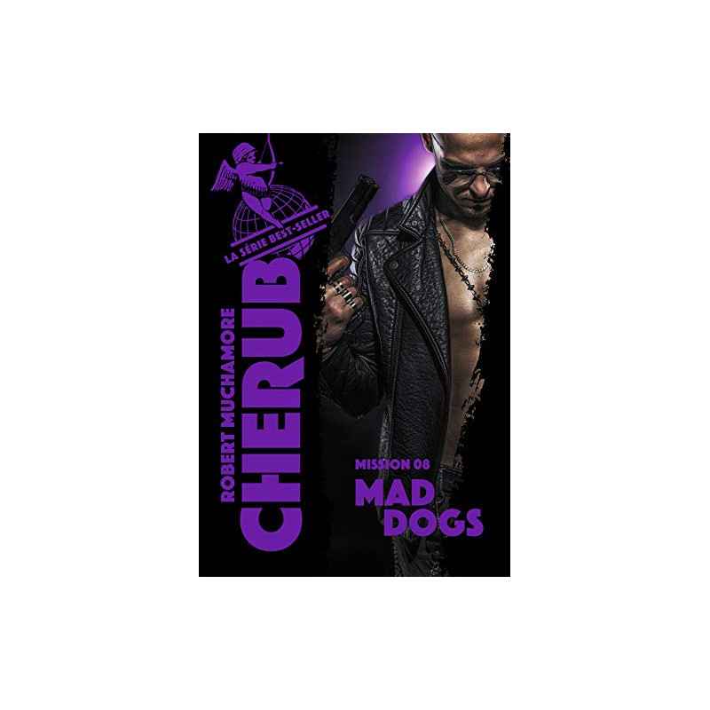 Cherub (Mission 8) - Mad Dogs Format Kindle de Robert Muchamore9782203192799