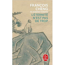 L'éternité n'est pas de trop (Français) Poche – de François Cheng