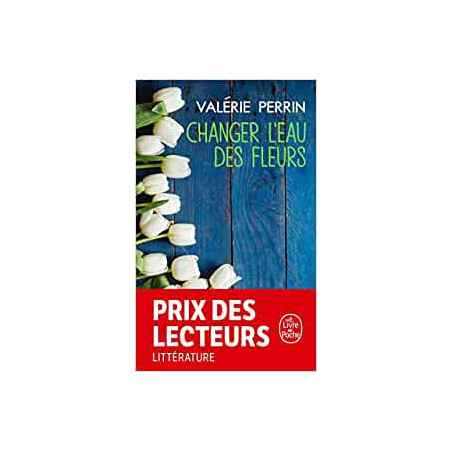 Changer l'eau des fleurs- Valérie Perrin