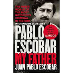 Pablo Escobar: My Father-Juan Pablo Escobar9781785035142
