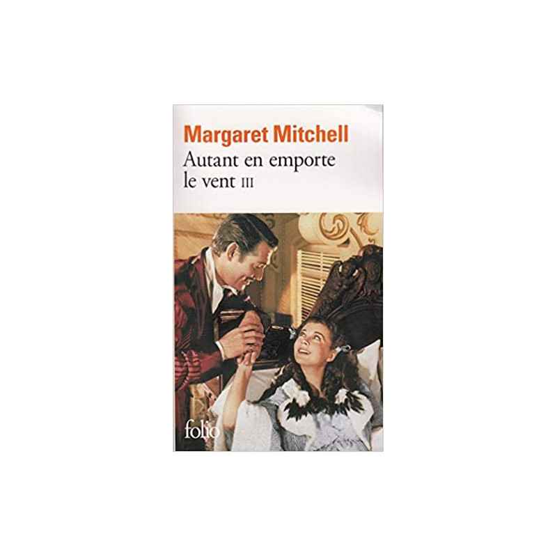 Autant en emporte le vent, tome 3 (Français) Poche – de Margaret Mitchell