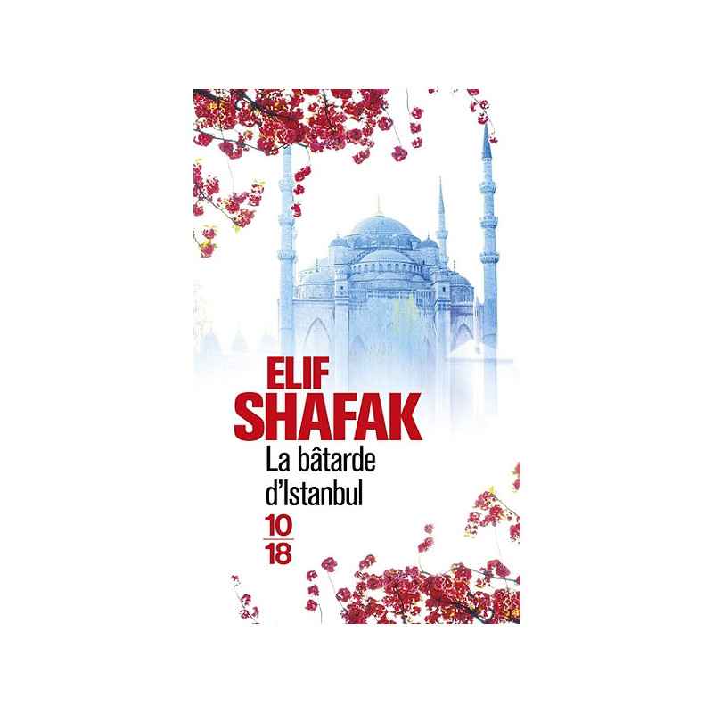 La bâtarde d'Istanbul - elif shafak9782264047403