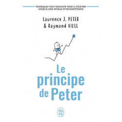 Editions J'ai Lu Le principe de Peter de Laurence J. Peter, Raymond Hull