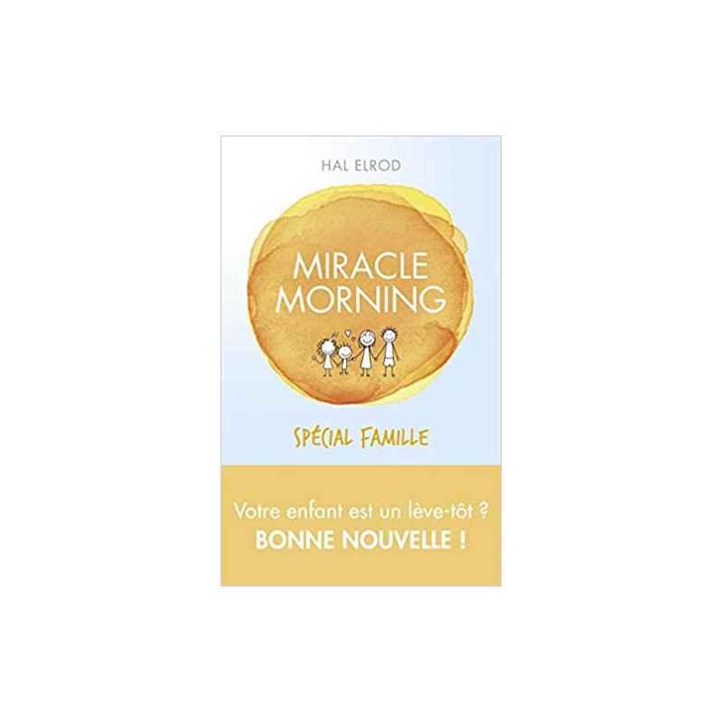 Miracle Morning spécial famille.hal elrod9782412026199