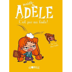 Mortelle Adèle Tome 3 - Album C'est pas ma faute !