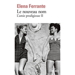 L'amie prodigieuse (Tome 2) - Le nouveau nom. Elena Ferrante