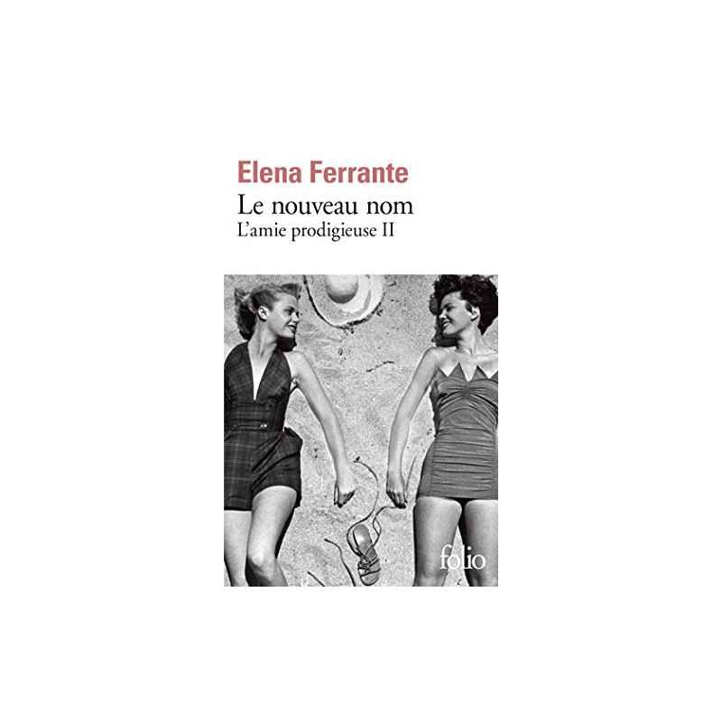 L'amie prodigieuse (Tome 2) - Le nouveau nom. Elena Ferrante