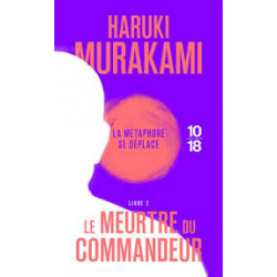le meurtre du commandeur livre 2 .haruki murakami