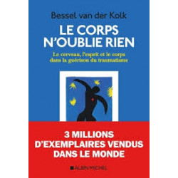 Le corps n'oublie rien.Bessel Van der Kolk