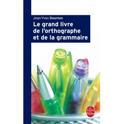 Le Grand Livre de l'orthographe et de la grammaire.  Jean-Yves Dournon9782253084303