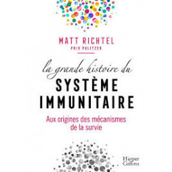 La grande histoire du système immunitaire-Matt Richtel