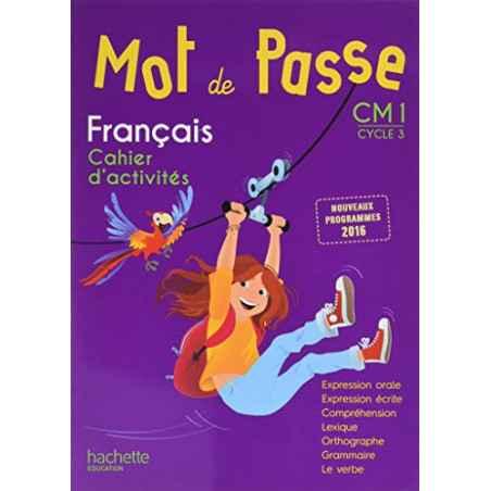 Mot de Passe Français CM1 2017: Cahier d'activités Cahier élève Ed 