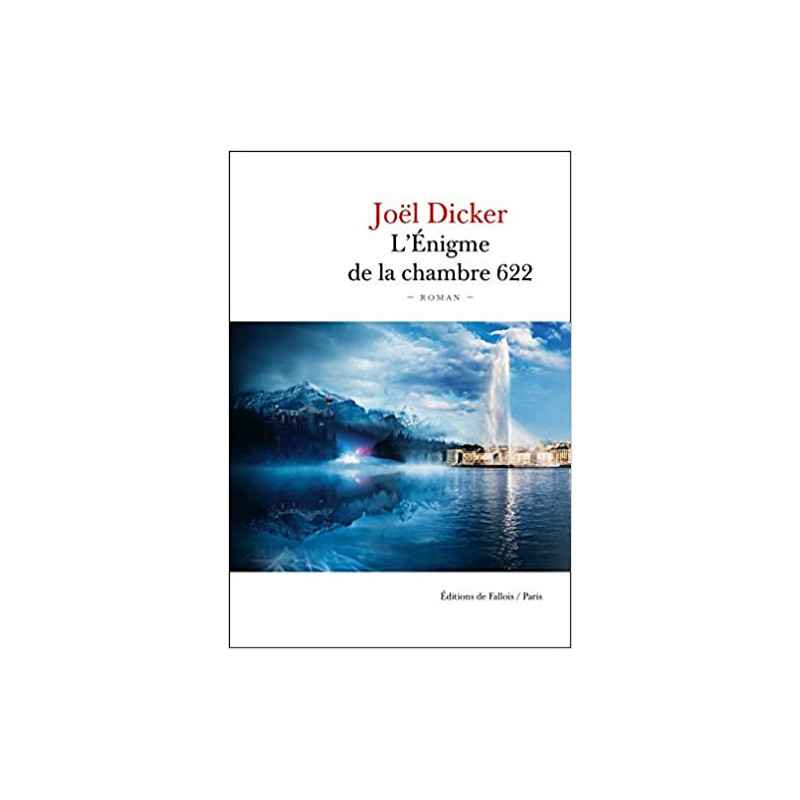 L'Énigme de la Chambre 622 (Français) Broché – de Joël Dicker
