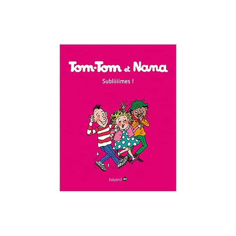 Tom-Tom et Nana, Tome 32: Subliiimes ! (Français) Broché de Laurence Gillot9782747076654