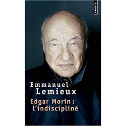 Edgar Morin l'indiscipliné (Français) Broché – 5 mars 2020 de Emmanuel Lemieux9782757877432