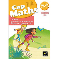 CAP Maths CM2 Ed. 2016 - Cahier grandeurs et mesures espace et geometrie9782401000148