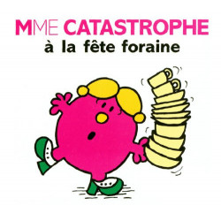 Mme Catastrophe à la fête foraine (Collection Monsieur Madame) de Roger Hargreaves
