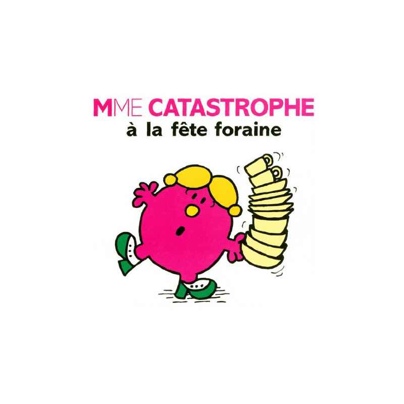 Mme Catastrophe à la fête foraine (Collection Monsieur Madame) de Roger Hargreaves9782012249073